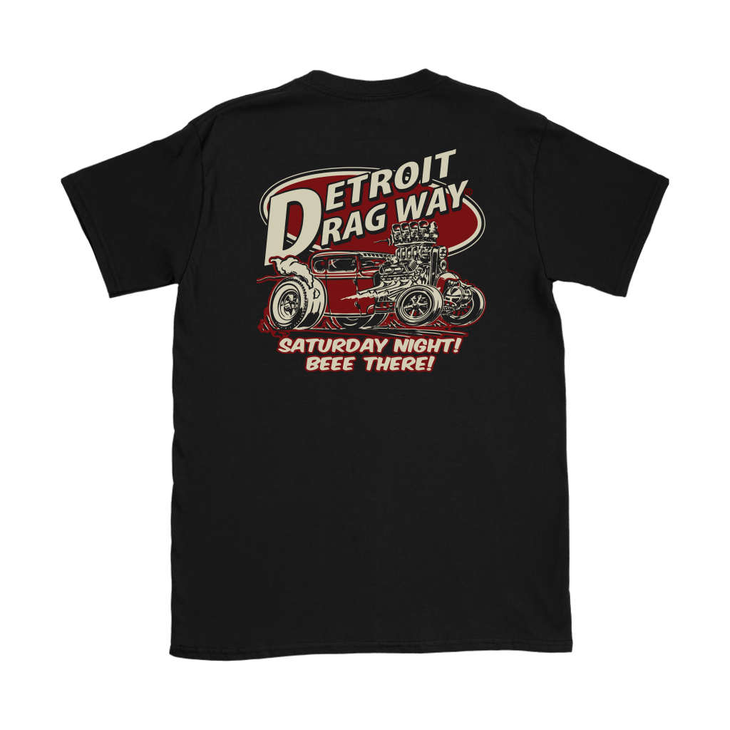 Detroit Dragway® Women's Saturday Night BEEE There T-Shirt